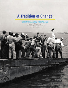 2022 Edition A Tradition of Change: The History of Chief Petty Officer Initiations