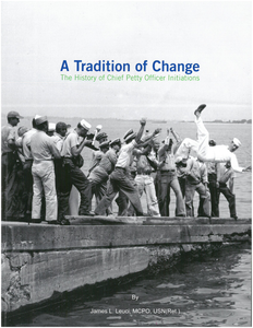 2022 Edition A Tradition of Change: The History of Chief Petty Officer Initiations