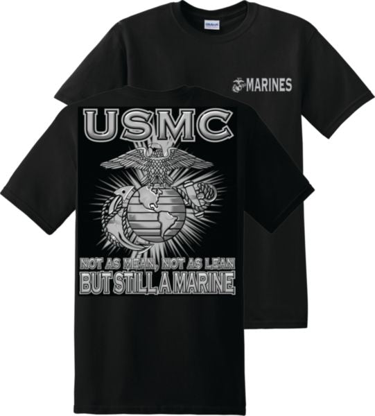 USMC “Not as Mean, Not as Lean But Still A Marine” T-Shirt